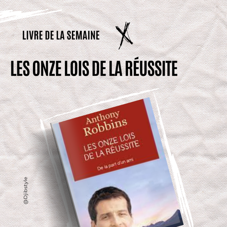 Les Onze Lois de la Réussite par Anthony Robbins : Un Guide Vers l’Accomplissement Personnel