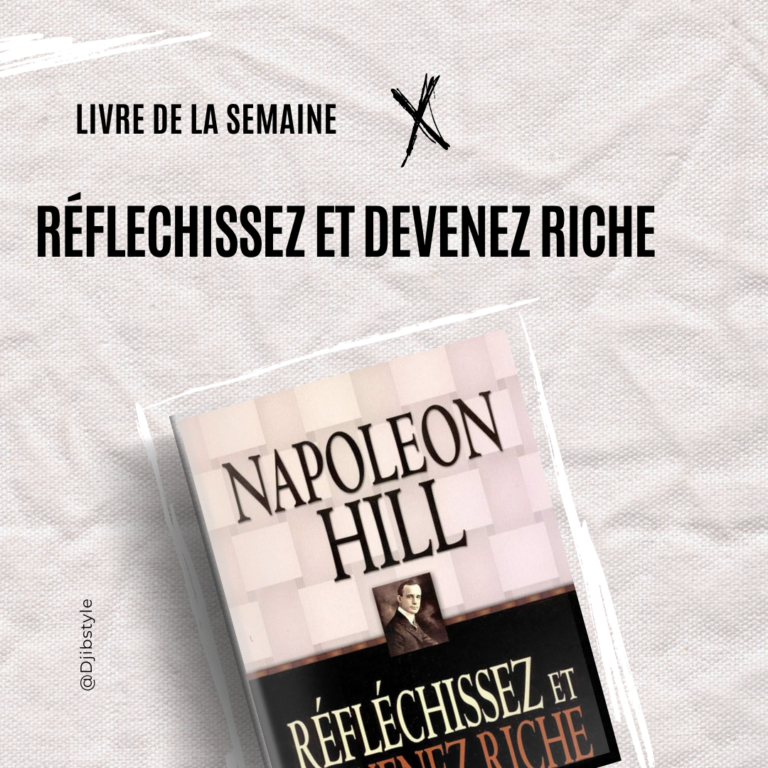 Réfléchissez et Devenez Riche : Une Clé vers la Prospérité par Napoleon Hill