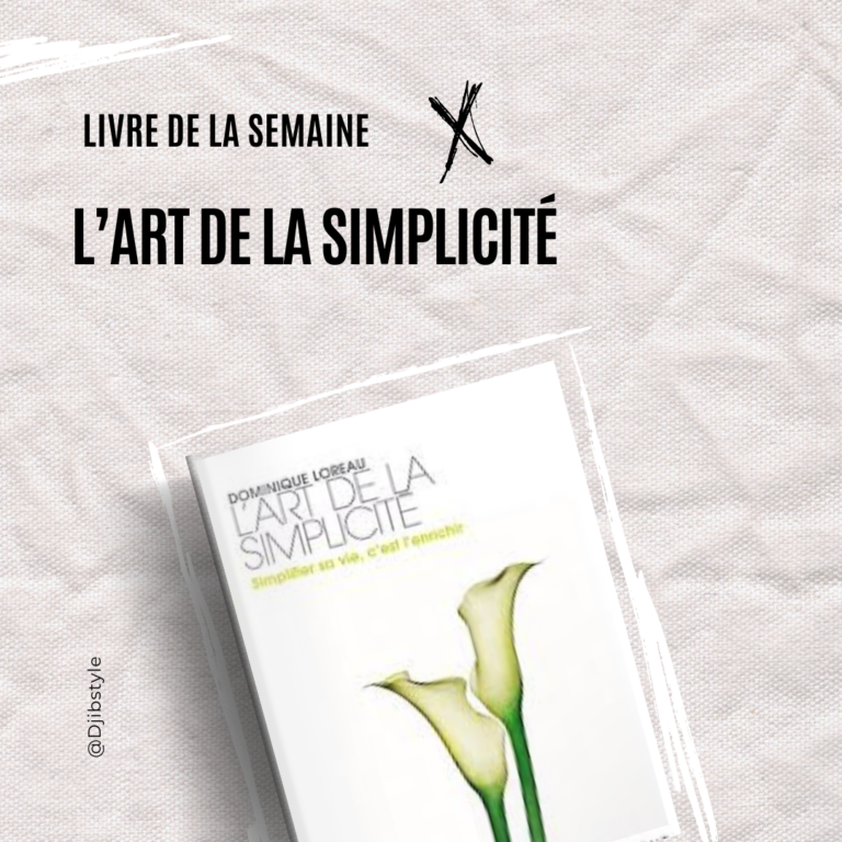 L’Art de la Simplicité : Simplifier sa Vie, c’est l’Enrichir