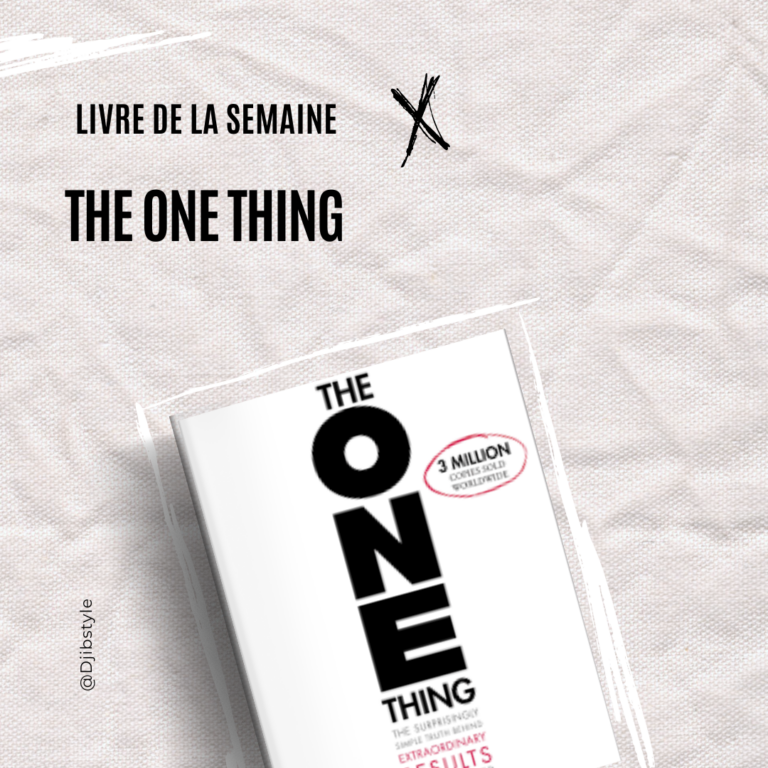 “The One Thing” : Le Secret pour Accomplir Plus en Faisant Moins